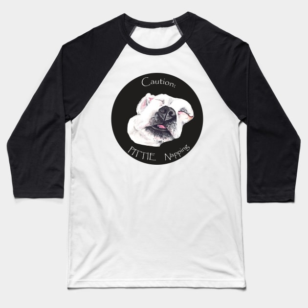 Pittie Napping Baseball T-Shirt by worksofheart